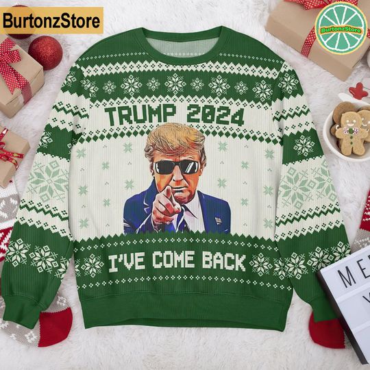 Discover Donald Trump Ugly Christmas Sweater, I've Come Back Trump 2024 Christmas
