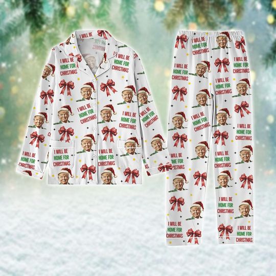 Discover Coquette Trump Pajamas Set, Trump Pajama Pants, I'll Be Home For Christmas Pajamas