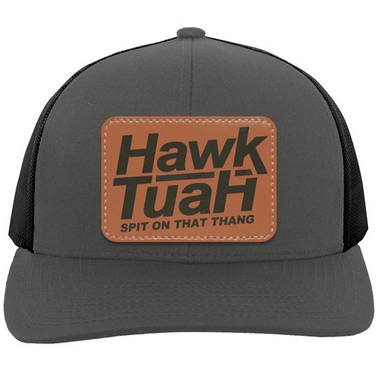 Discover Hawk Tuah Spit On That Thang 2024 Hat, Political Rectangle Leather Patch Hat