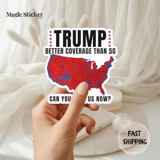 Discover Trump 2024 Sticker, Better Coverage Than 5G 2024 Patriotic Gift