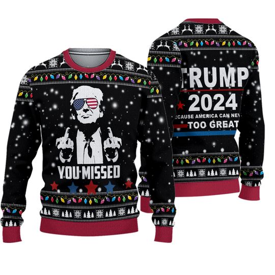 Discover You Missed Trump 2024 Sweater, Trump Christmas Sweater