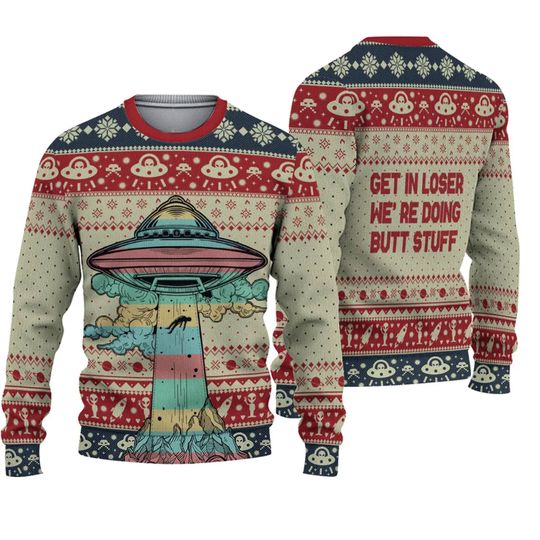 Discover Get In Loser We Are Doing Butt Stuff Ugly Sweater, Christmas Ugly Sweater