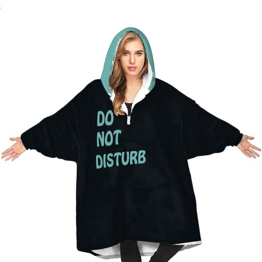 Discover Do Not Disturb Blanket Hoodie