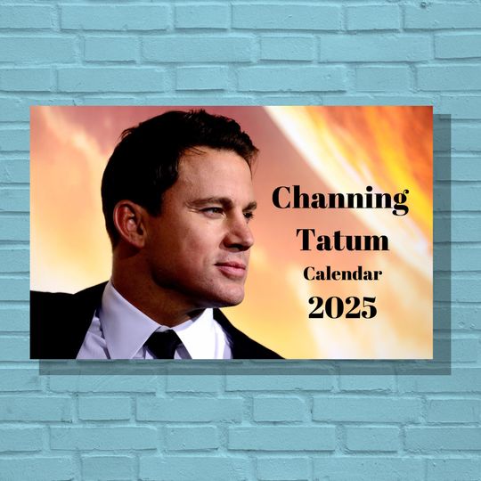 Discover Channing Tatum 2025 Calendar, 2025 Calendar, Monthly Calendar