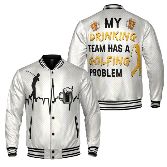 Discover My Drinking Team Has A Golfing Problem Varsity Baseball Jacket