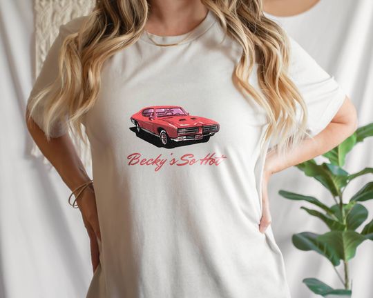 Discover Beckys So Hot Car Tshirt