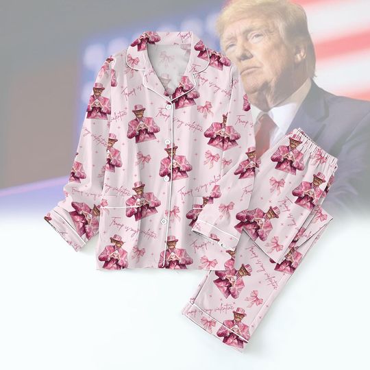 Discover Trump Is My Valentine Pajamas Set, Trump Valentine Pajamas Set