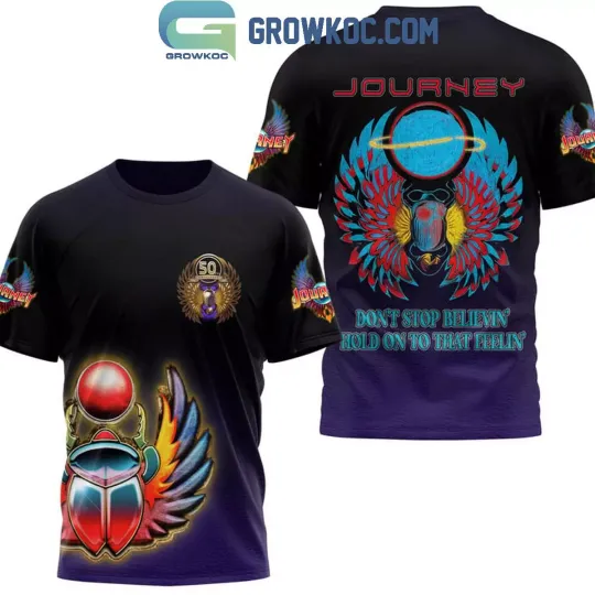 Discover Journey Don’t Stop Believin’ Hold On To That Feelin’ 3D T-Shirt