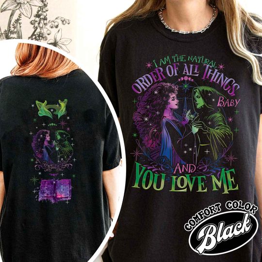 Discover Down the Witches Road Shirt, I Am the Natural Order of All Things Shirt, Witch Coven, All Along Shirt, Witches Shirt