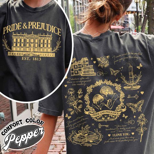 Discover Pride and Prejudice Quotes Shirt,Romance Novels Gift Shirt,Pemberley Shirt,Bookworm Gift