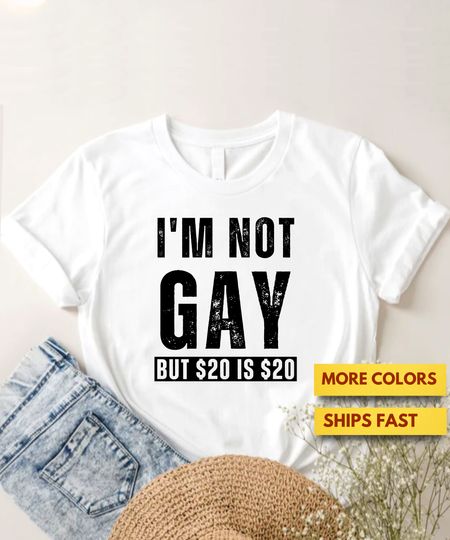 Discover I'm Not Gay But 20 Is 20 Funny Offensive Premium T-Shirt