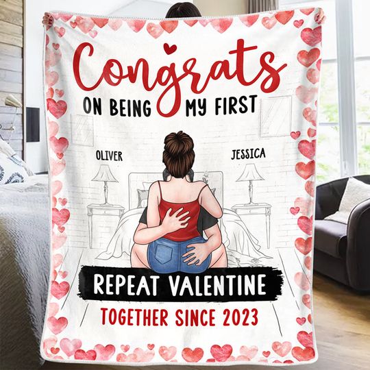 Discover Congrats On Being My First Repeat Valentine - Couple Personalized Custom Blanket