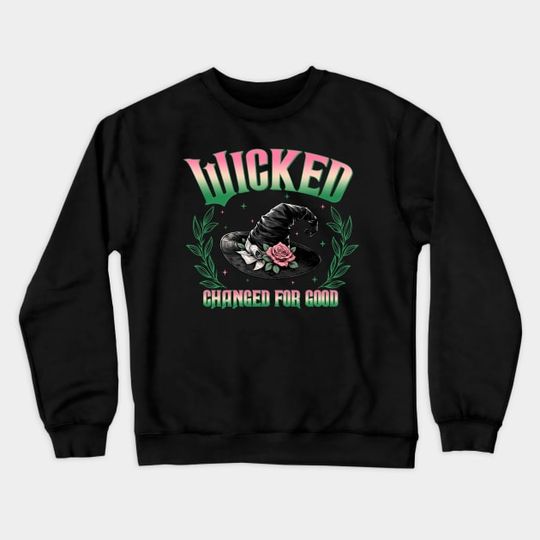 Discover Wicked Changed For Good - Wicked - Crewneck Sweatshirt - TS308