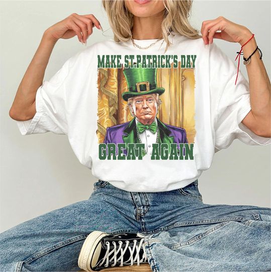 Discover Trump Make St.Patrick's Day Sweatshirts, Funny Trump St.Patrick's Day Sweatshirts