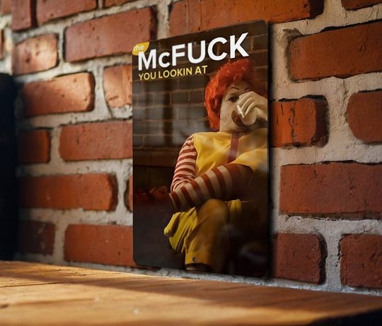 Discover The McFuckYou Lookin' At Metal Sign Poster, Home Decor
