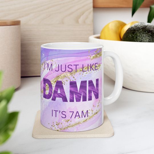 Discover I'm Just Like Damn It's 7am Mug, Singer Inspired Mug, Singer Fan Gift, Era Mug