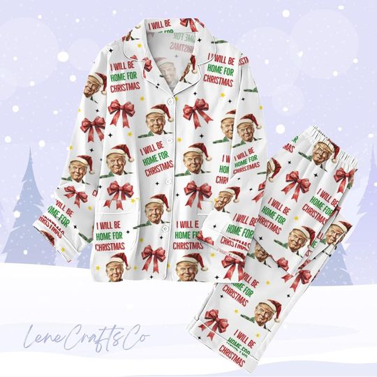 Discover I Will Be Home For Christmas Pajamas, Maga Pajamas Christmas