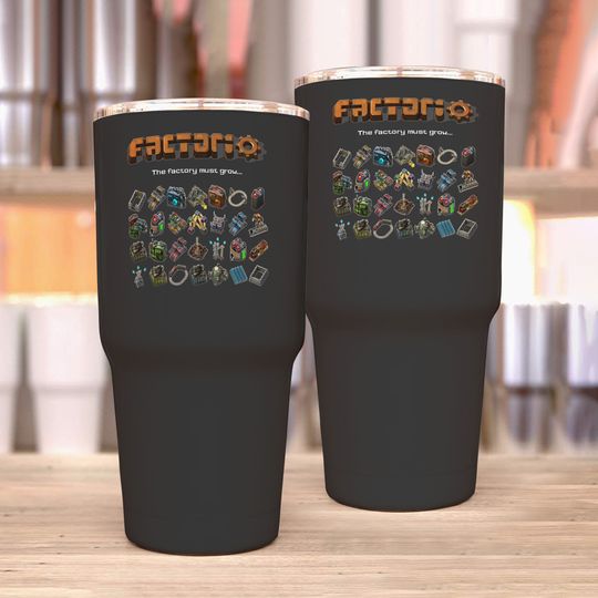 Discover Factorio, The factory must grow... Tumblers 30 oz