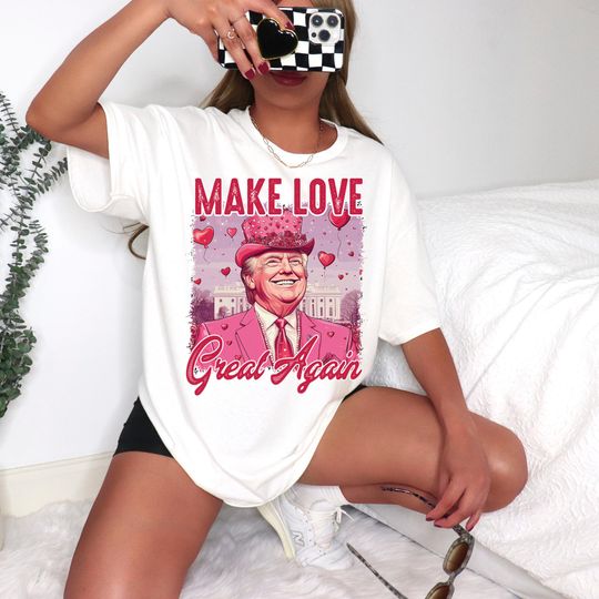 Discover Make Love Great Again Tee, Valentine Trump Tee, Trump Valentine's Day