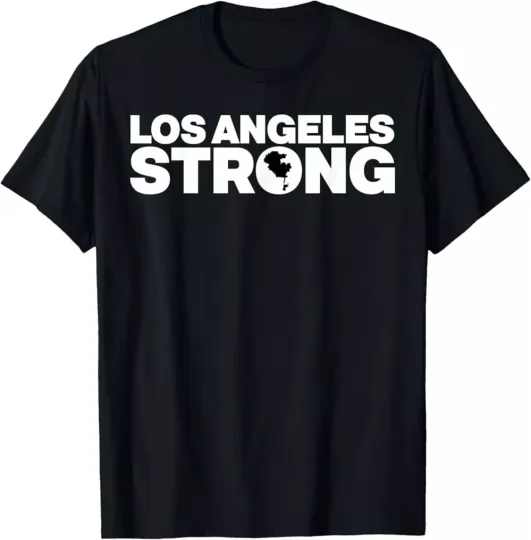 Discover California Los Angeles Strong Pray For LA Supporters T-Shirt ,Unisex Tee
