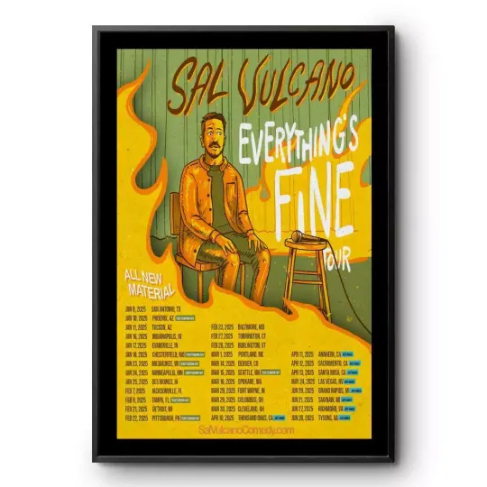 Discover Sal Vulcano Every Thing's Fine Tour 2025 Poster Home Decor, Printed Poster