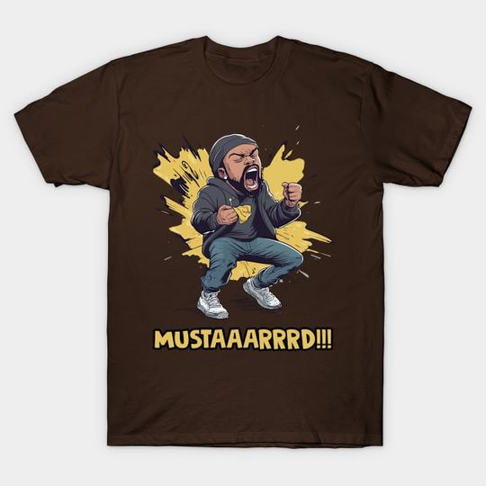 Discover Funny Kendrick Lamar Mustard Meme - Funny Kendrick Lamar Mustard Meme - T-Shirt