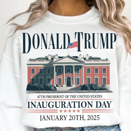 Discover Inauguration Day 2025 47th US President Inauguration  sweatshirt