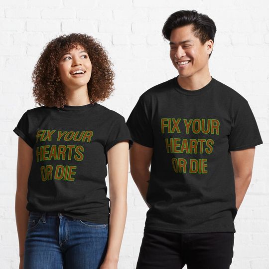 Discover Fix Your Hearts Classic T-Shirt