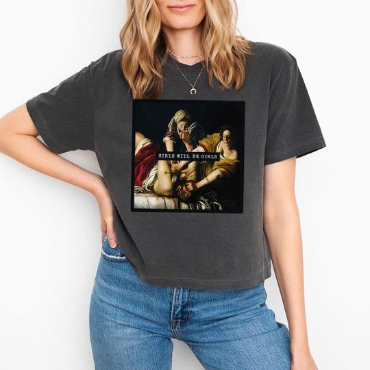 Discover Girls Will Be Girls Crop Boxy T-shirt, Judith beheading Holofernes Crop Top T-shirt, Gift for her, Funny Feminist Shirt