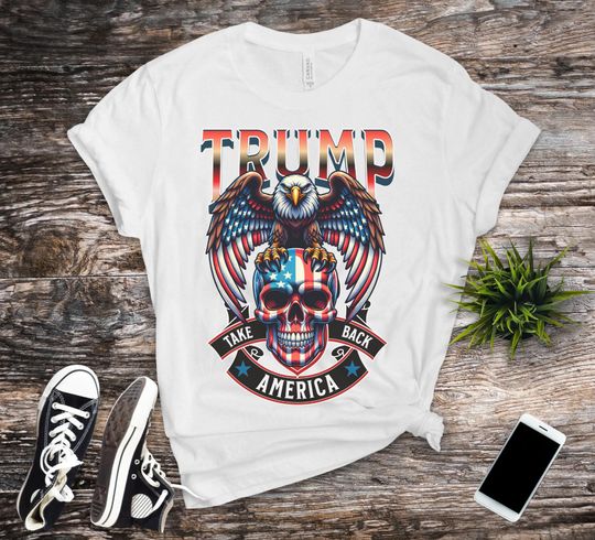 Discover Patriotic Trump Skull Tee, Take America Back Shirt, Trump 2025 Shirt