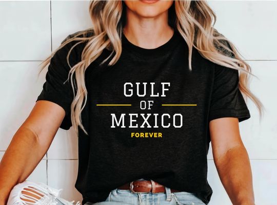 Discover Gulf of Mexico Forever Shirt, Anti Gulf of America Democrat Gifts, Anti-Fascist Gifts