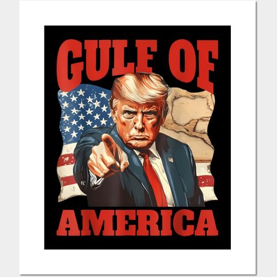 Discover Gulf Of Usa America Funny Usa Flag Trump - Funny Usa Flag Trump - Posters