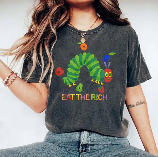 Discover Eat The Rich The Very Hungry Caterpilla Shirt, Very Hungry