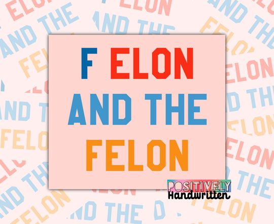 Discover F Elon and the Felon | Womens Rights  Bumper Sticker