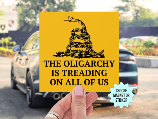 Discover The Oligarchy Is Treading On All Of Us Bumper Sticker