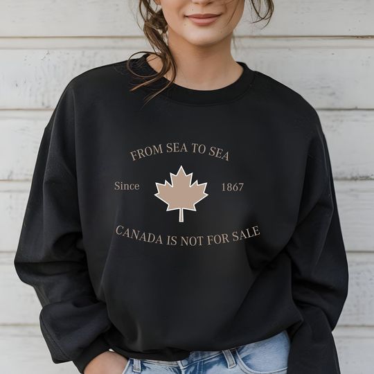 Discover Canada is Not For Sale Sweatshirt, Proud to be Canadian Sweatshirt, Canada Independence Sweatshirt