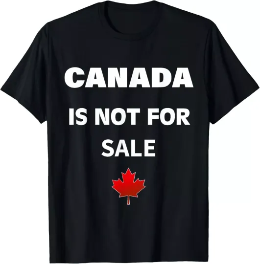 Discover Canada Is Not For Sale T-Shirt