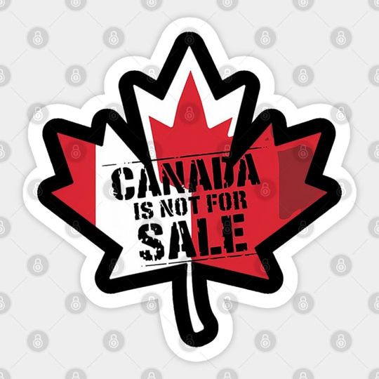 Discover Canada Is Not For Sale - Canada Independence - Sticker - S01K316