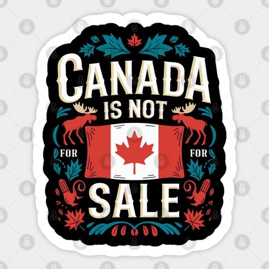 Discover Canada Is Not For Sale - Canada Independence - Sticker - S01K724