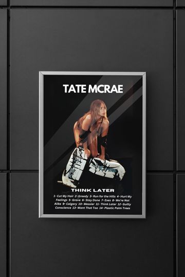 Discover Tate McRae | Tate McRae think later album | think later poster