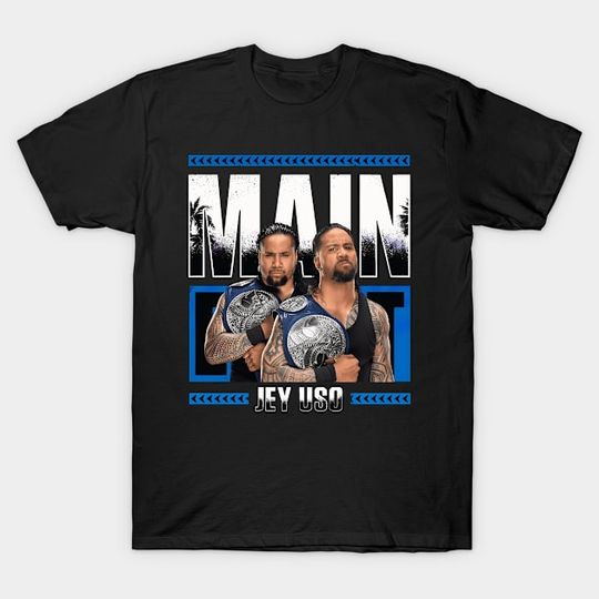 Discover Wrestling Entertainment Jey Uso Maint Event - Jey Uso - T-Shirt