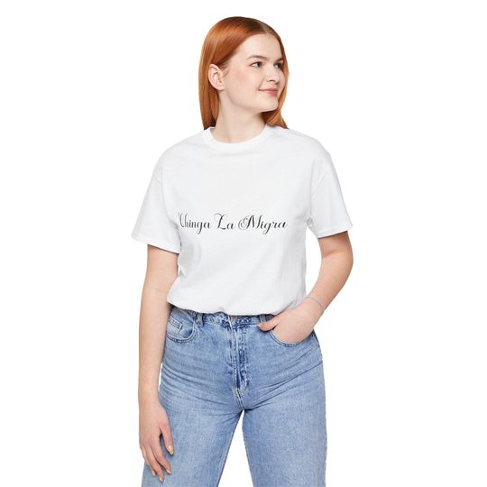 Discover Chinga La Migra T-Shirt Unisex