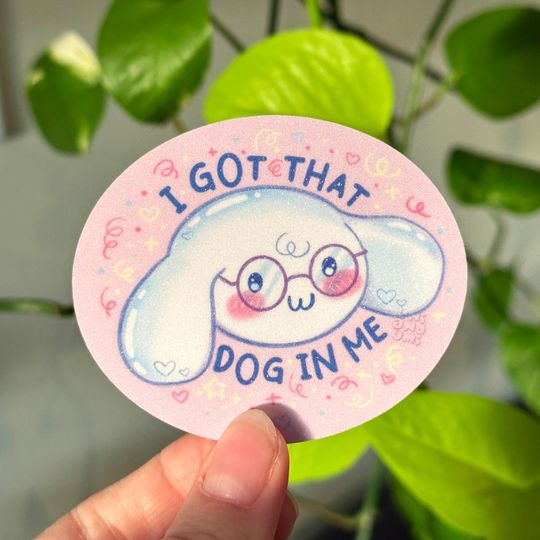 Discover Cinnamon Dog Sticker | Die Cut Got that Dog in Me Sticker