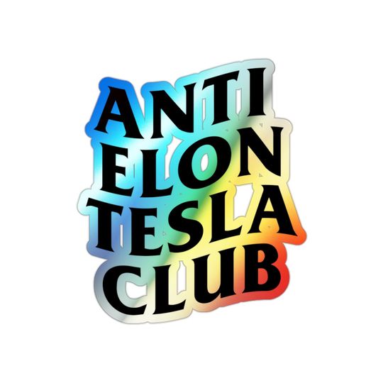 Discover Anti Elon Musk Holographic Stickers, Anti Elon Musk Rainbow