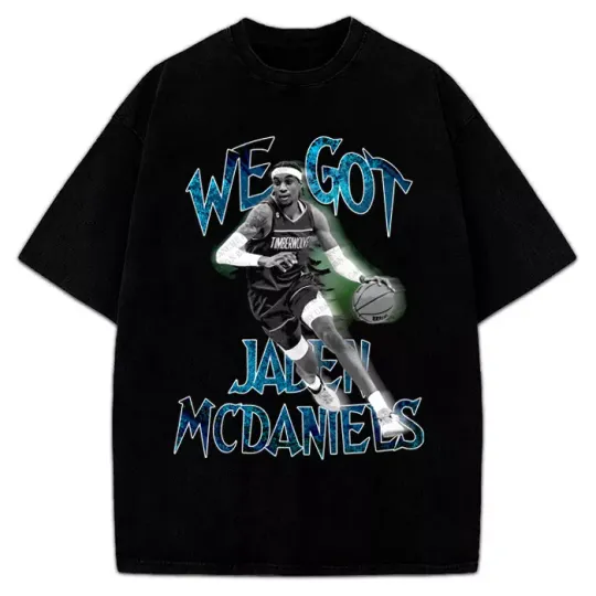 Discover We Got Jaden Mcdaniels T-Shirt Anthony Edwards Design Graphic Tee