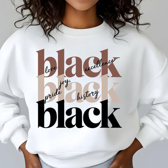 Discover Black History Month Sweatshirt, Black History Month Sweatshirt, Black Women Sweatshirt