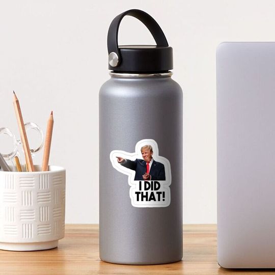Discover Donald Trump I did that! Sticker