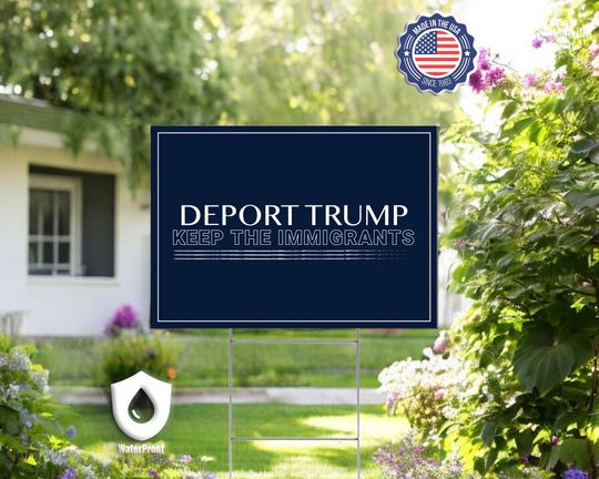 Discover Keep The Immigrants Deport The Racists Sign