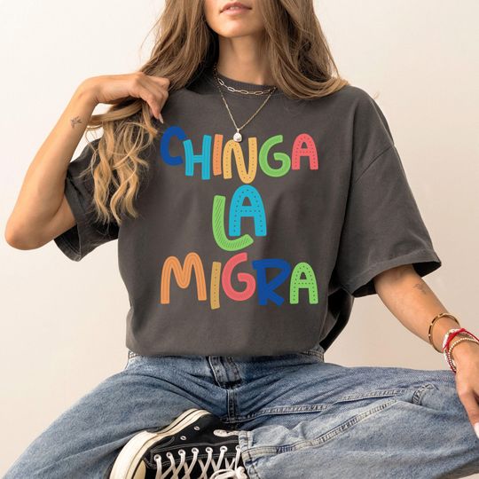 Discover Chinga La Migra Tee, Anti Trump Shirt, Fascism Shirt