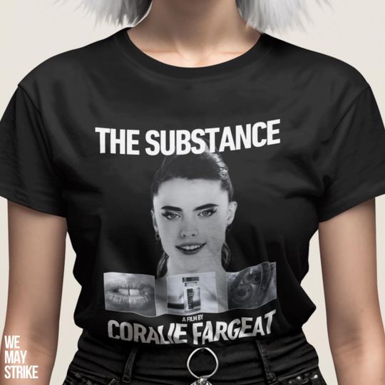 Discover The Substance Fans Gift - Movie Shirt